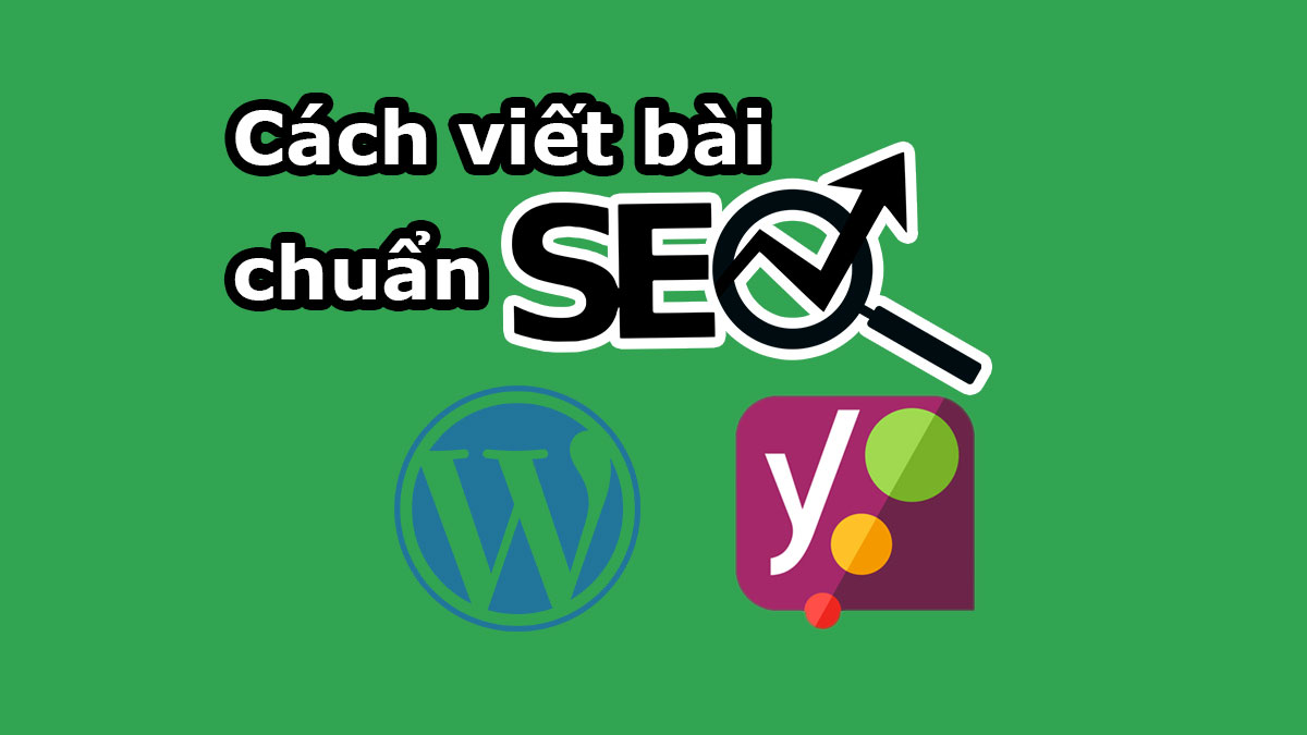 Đặc điểm của một bài viết chuẩn SEO